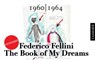 The Book of My Dreams - 1960-1964 - Uncensored - Federico Fellini - 9788880498070