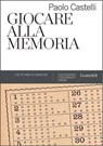 Giocare alla memoria - Paolo Castelli - 9788880498360