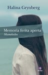 Memoria ferita aperta - Halina Grynberg - 9788880576860