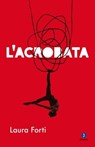 L'acrobata - Laura Forti - 9788880578130