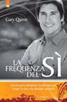La frequenza del sì - Gary Quinn - 9788880938200