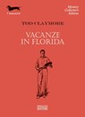 Vacanze in Florida - Tod Claymore - 9788881546268