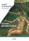 Nel cuore del corpo la parola - Annick de Souzenelle - 9788881663989