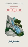 Acqua - Marcia Theophilo - 9788881991525