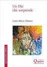 Un Dio che sorprende - Louis-Marie Chauvet - 9788882278366