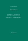 Le metamorfosi della città di Dio - Gilson Étienne - 9788882727024