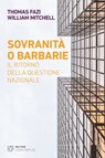 Sovranità o barbarie - Thomas Fazi ; William Mitchell - 9788883539534