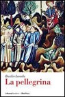 La pellegrina - Losada Basilio - 9788883731754