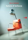 Salone di Bellezza - Mario Bellatin - 9788883731938