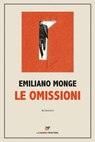 Le omissioni - Emiliano Monge - 9788883733871