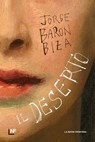 Il deserto - Jorge Baron Biza ; Alan Pauls - 9788883734915