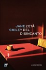 L'età del disincanto - Jane Smiley - 9788883734991