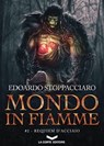 Mondo in Fiamme 2 - Edoardo Stoppacciaro - 9788885516717