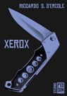 Xerox - Riccardo S. D'Ercole - 9788885540743
