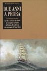 Due anni a prora - Richard Henry Dana Jr - 9788885986534
