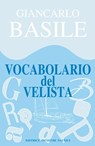 Vocabolario del velista - Giancarlo Basile - 9788885986794