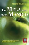 La mela che non mangio - Roberto Bonanomi - 9788886696517