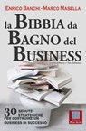La bibbia da bagno del business - Enrico Banchi ; Marco Masella - 9788886696548