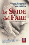 LE SFIDE DEL FARE - Giuliano Bergamaschi ; Pietro Marcazzan ; Marco Masella - 9788886696609