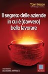 Il segreto delle aziende in cui è (davvero) bello lavorare - Hsieh Tony - 9788886696647