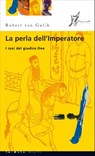 La perla dell'imperatore - Robert van Gulik - 9788887510867