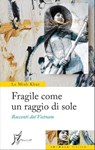 Fragile come un raggio di sole - Le Minh Khue - 9788887510928