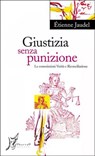 Giustizia Senza Punizione - Étienne Jaudel - 9788887510980