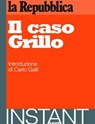 Il caso Grillo - la Repubblica ; Carlo Galli (intr.) ; AA.VV. - 9788888241074