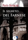 Il segreto del Farnese - Paolo Bonacini ; Valerio Varesi - 9788889993613