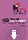 Fragile e spavaldo. Ritratto dell'adolescente di oggi - Gustavo Pietropolli Charmet - 9788890525629