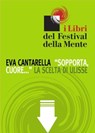 «Sopporta, cuore...» La scelta di Ulisse - Eva Cantarella - 9788890525674