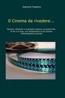 Il Cinema da rivedere... - Giacomo Fogliano - 9788891040725