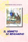 Il segreto di Beniamino - Maurizio Dell'Acqua - 9788891066350