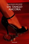 Un tango ancora - Francesco Giovannini ; Andrea Zanichelli - 9788891067029