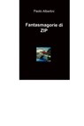 Fantasmagorie di ZIP - Paolo Albertini - 9788891067555