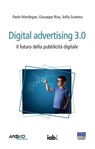 Digital advertising 3.0 - Paolo Mardegan ; Giuseppe Riva ; Sofia Scatena - 9788891617354