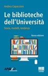 Le biblioteche dell'Università Nuova edizione - Andrea Capaccioni - 9788891626790