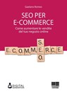 SEO per e-commerce - Gaetano Romeo - 9788891647047