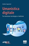 Umanistica digitale - Andrea Capaccioni - 9788891658135