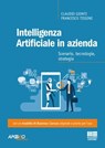 Intelligenza Artificiale in azienda - Claudio Gionti ; Francesco Tissoni - 9788891659118