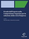 Il ruolo dell'Esperto nella Composizione Negoziata per la soluzione della Crisi d'Impresa - e-Book - Matteo Lucenti ; Nicola Soldati ; Francesca Chiara Bevilacqua ; Marcello Tarabusi ; Alessandro Fabbri ; Salvatore Rizzo - 9788892186279