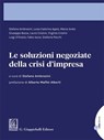 Le soluzioni negoziate della crisi d'impresa - e-Book - Giuseppe Bozza ; Stefano Ambrosini ; Stefania Pacchi ; Fabio Iozzo ; Marco Arato ; Luigi D'orazio ; Caterina Luisa Appio ; Laura Cristini ; Virginia Cristini ; Alberto Maffei Alberti - 9788892197510