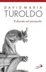 Il diavolo sul pinnacolo. Le tentazioni di Gesù - David Maria Turoldo - 9788892203280