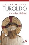 Anche Dio è infelice - David Maria Turoldo - 9788892203488