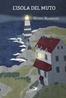 L'isola del muto - Guido Sgardoli - 9788892205642