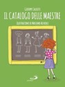 Il catalogo delle maestre - Giuseppe Caliceti ; Massimo Alfaioli - 9788892205833