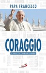 Coraggio - Papa Francesco - 9788892207424