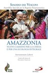 Amazzonia: nuovi cammini per la chiesa e per una ecologia integrale - Papa Francesco - 9788892208384