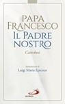 Il Padre Nostro - Papa Francesco - 9788892208681