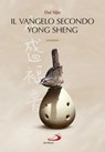 Il Vangelo secondo Yong Sheng - Dai Sijie - 9788892209695